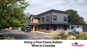 Hiring a Post Frame Builder