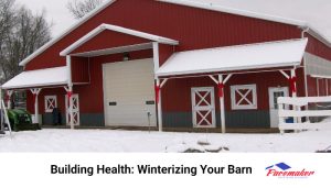 Building Health: Winterizing Your Barn