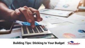 Building Tips: Sticking to Your Budget